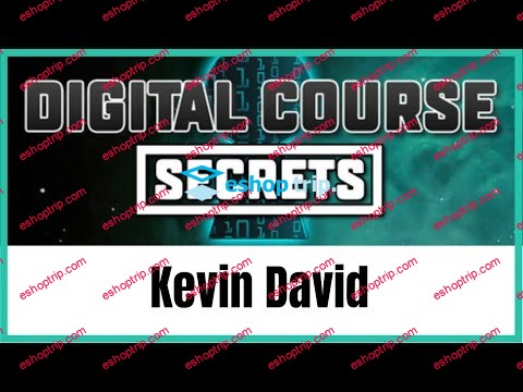 Kevin David Digital Course Secrets 2019