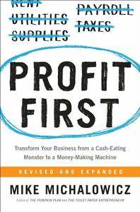 Profit First Transform Your Business From a Cash Eating Monster to a Money Making Machine