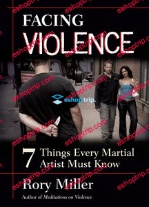 Rory Miller Facing Violence 7 Things Every Martial Artist Must Know