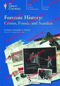 TTC Video Forensic History Crimes Frauds and Scandals