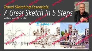 Travel Sketching Essentials A Great Sketch in 5 Steps