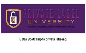 5 Day Bootcamp To Private Labeling