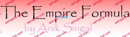 Anik Singal Empire Formula