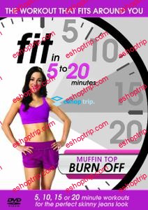 Fit in 5 to 20 Minutes Muffin Top Burn Off