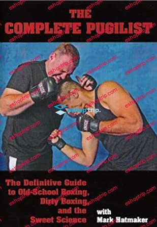 Mark Hatmaker The Complete Pugilist