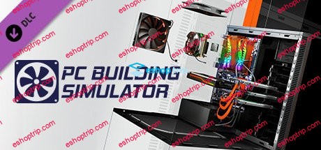 PC Building Simulator NZXT Workshop