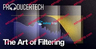 Producertech The Art of Filtering