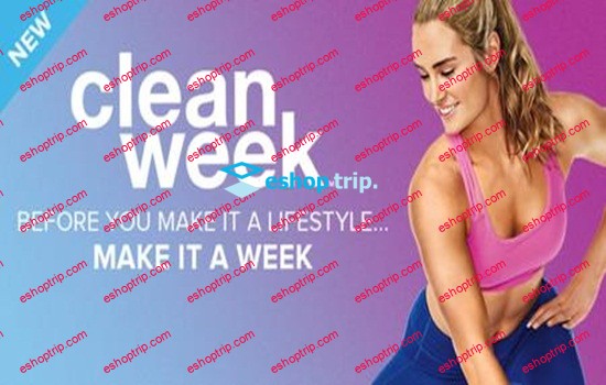 Clean Week Start a Healthy Lifestyle in 7 Days