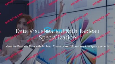 Coursera Data Visualization with Tableau Specialization by University of California Davis