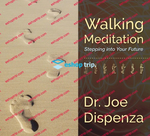 Dr Joe Dispenzas Walking Meditations Complete Series