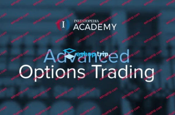 Investopedia Academy Advanced Options Trading