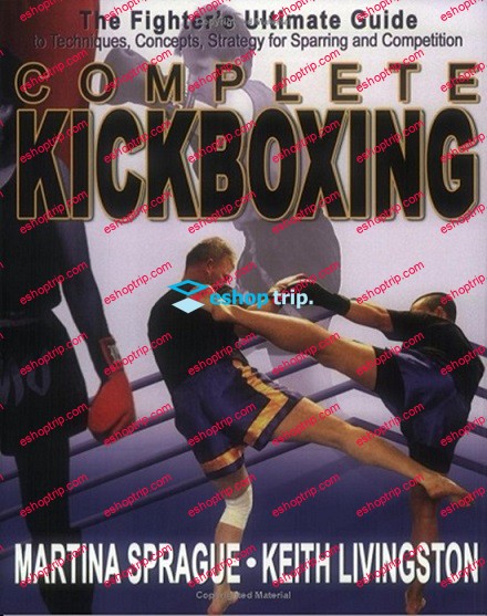 Keith Livingston Complete Kickboxing The Fighter’s Ultimate Guide