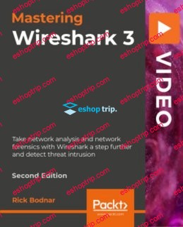 Mastering Wireshark 3 Second Edition