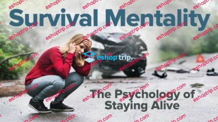 TTC Video Survival Mentality The Psychology of Staying Alive