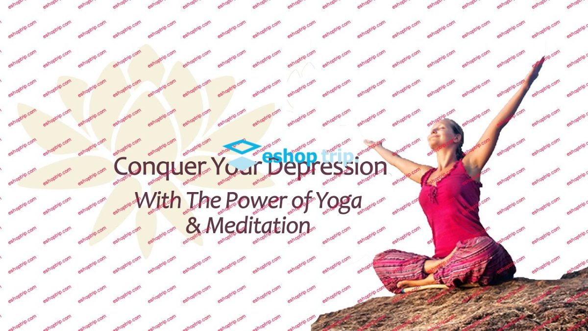 Teagan Fea Conquer Your Depression With The Power of Yoga Meditation