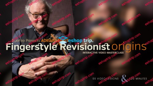 TrueFire Presents Adrian Leggs Fingerstyle Revisionist Origins 2015