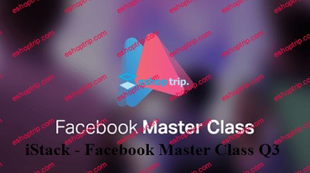 iStack Facebook Master Class Q3 Update December.2017