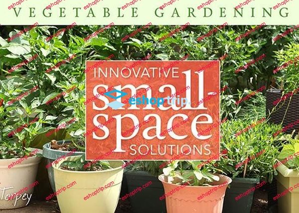 mybluprint Vegetable Gardening Innovative Small Space Solutions