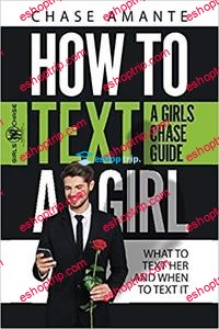 Chase Amante How To Text a Girl