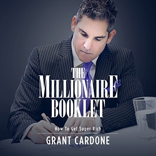 Grant Cardone The Millionaire Booklet