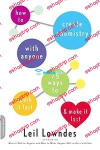 How to Create Chemistry with Anyone 75 Ways to Spark It Fast and Make It Last