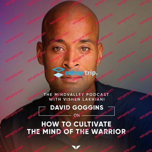 Mindvalley Cultivate the Mind of the Warrior with David Goggins