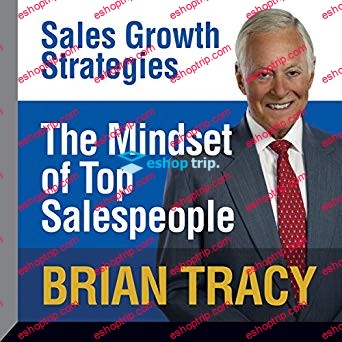 Brian Tracy The Mindset of Top Salespeople Sales Growth Strategies