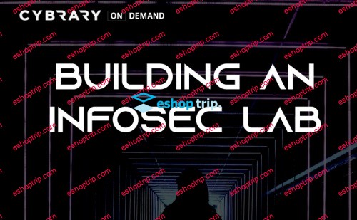 Building an InfoSec Lab Cybrary