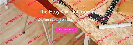 Etsy Crash Course – Getting Started On Etsy The Right Way For 2019 And Beyond