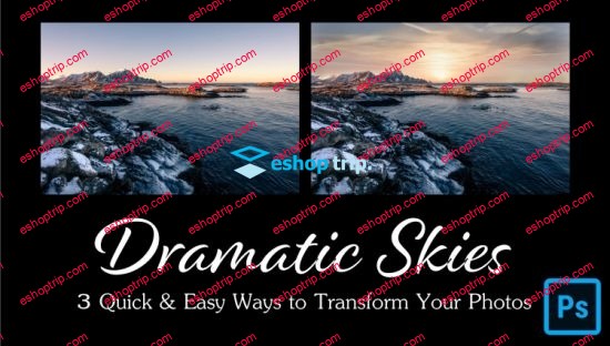 3 Quick and Easy Ways to Give Your Photos Dramatic Skies in Photoshop CC