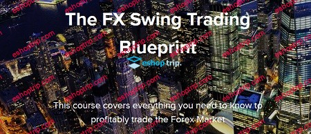 Swing FX The FX Swing Trading Blueprint