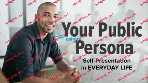 TTC Video Your Public Persona Self Presentation in Everyday Life