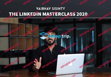 Vaibhav Sisinty The LinkedIn Masterclass 2020