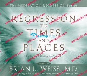 Brian Weiss – Regression to Times and Places