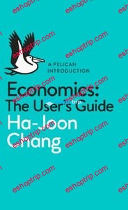 Economics The Users Guide by Ha Joon Chang