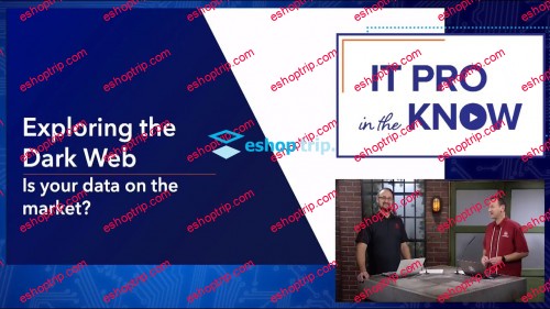 ITProTV Exploring the Dark Web