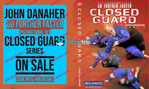 John Danaher Go Further Faster Gi Fundamentals Closed Guard