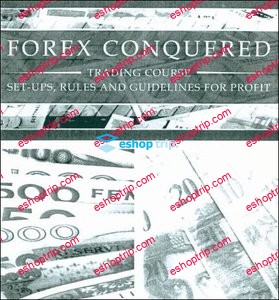 John L. Person – Forex Conquered Trading Course Set Ups Rules and Guidelines for Profiting in the Foreign Exchange Markets