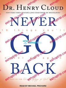 Never Go Back – 10 Things Youll Never Do Again