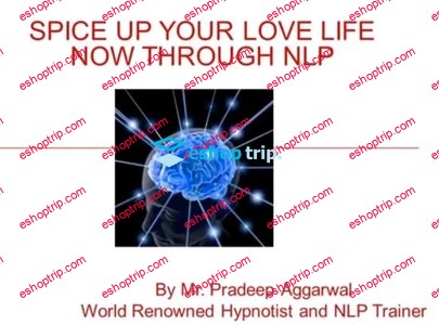 Pradeep Aggarwal Spice up your love life now through NLP