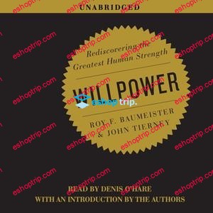 Roy Baumeister – Willpower – Rediscovering the Greatest Human Strength