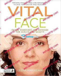 Vital Face Facial Exercises and Massage for Health and Beauty