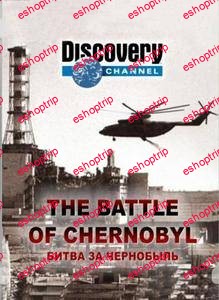 Discovery Channel The Battle of Chernobyl 2006