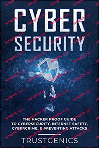 Trust Genics Cybersecurity The Hacker Proof Guide to Cybersecurity