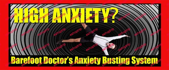 Barefoot Doctor Anxiety Busting System