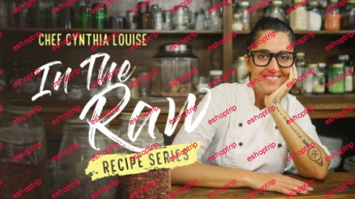 Chef Cynthia Louise In The Raw