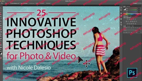 Craftsy 25 Innovative Photoshop Techniques for Photo Video with Nicole Dalesio