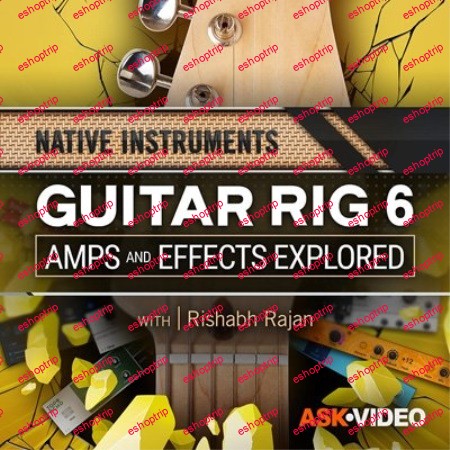 Guitar Rig Amps and Effects Explored