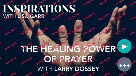 Larry Dossey on the Healing Power of Prayer