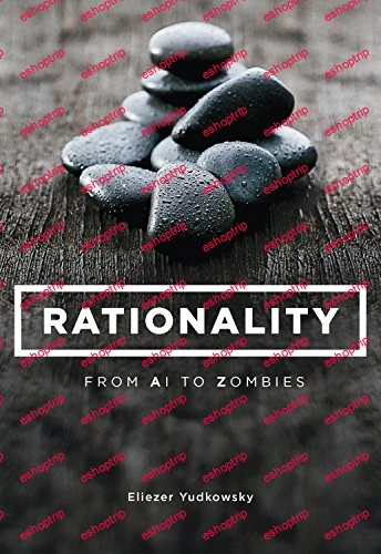 Rationality From AI to Zombies